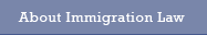 About Immigration Law